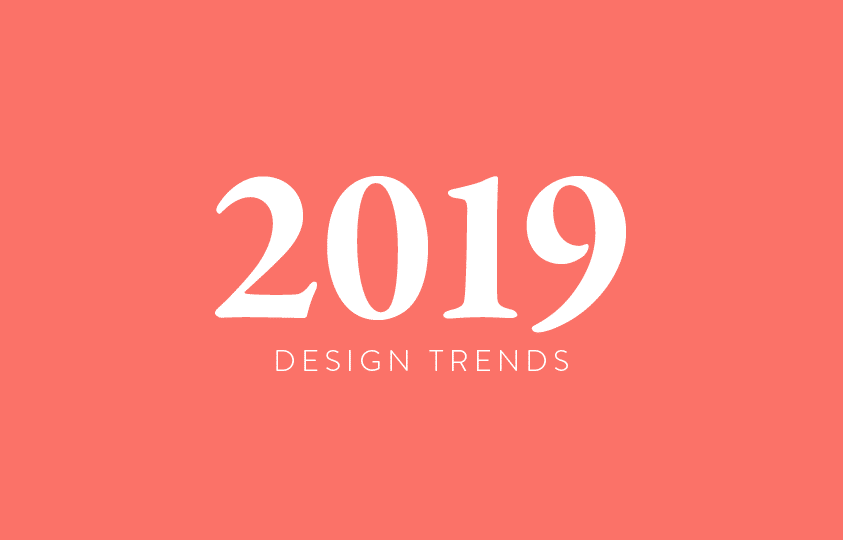 2019 Design Trends - Chartwell Agency